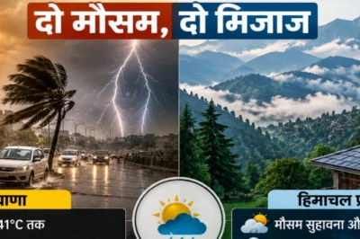 हरियाणा में गर्मी और आंधी का दोहरा वार, हिमाचल में ठंडी हवाओं की मार, मौसम विभाग का अलर्ट