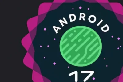 Android 17 लॉन्च: स्क्रीन रिएक्शन से जेमिनी तक, जानिए नए फीचर्स और आपका फोन सपोर्ट करेगा या नहीं