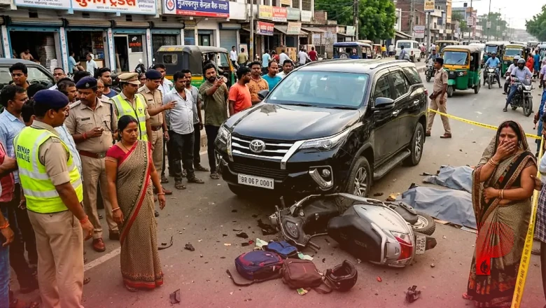 मुजफ्फरपुर में दर्दनाक हादसा: तेज रफ्तार VIP नंबर वाली फॉर्च्यूनर ने स्कूटी को रौंदा, बैंक में काम करने वाली दो सहेलियों की मौत