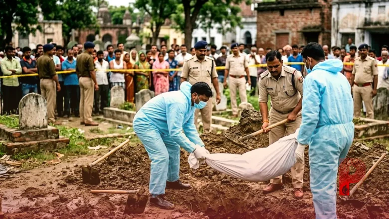 मुजफ्फरपुर में सनसनीखेज मामला: दफनाने के 3 दिन बाद कब्रिस्तान से निकाली गई महिला की लाश