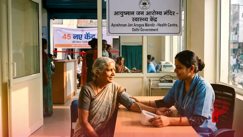 दिल्ली में स्वास्थ्य सेवाओं का विस्तार, 45 नए आयुष्मान जन आरोग्य मंदिरों का हुआ आगाज