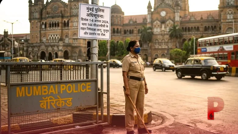 मुंबई में सुरक्षा के मद्देनजर 6 अगस्त तक धारा 144 जैसे प्रतिबंध लागू, प्रदर्शन और जुलूस पर रोक