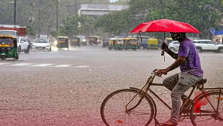 मानसून का नया मिजाज: देश के कई राज्यों में झमाझम बारिश का अलर्ट, जानें आपके शहर का हाल