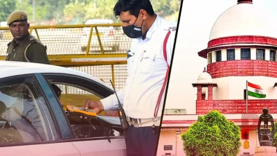 ट्रैफिक चालान न भरने पर अब घर की बिजली गुल? सुप्रीम कोर्ट ने दिए सख्ती के संकेत